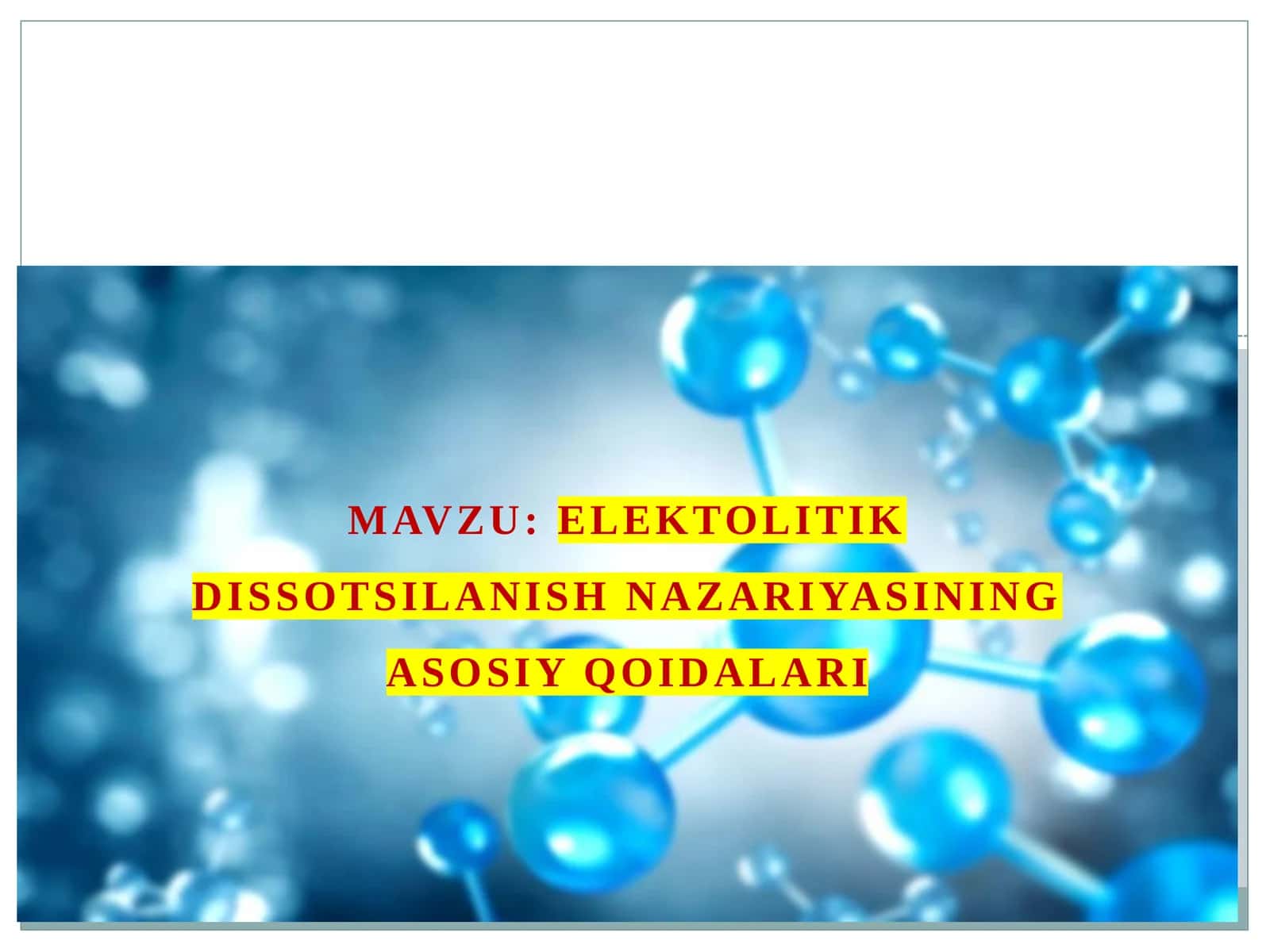 Elektolitik dissotsilanish nazariyasining asosiy qoidalari 1