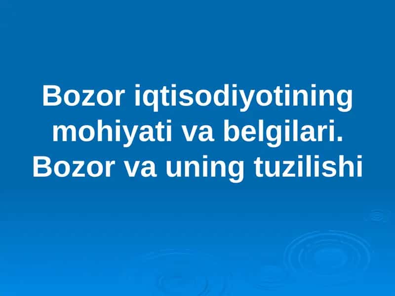 Bozoriqtisodiyotining mohiyati va belgilari 1
