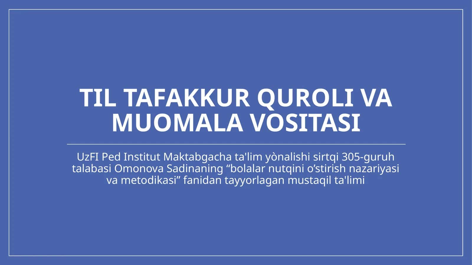 TIL TAFAKKUR QUROLI VA MUOMALA VOSITASI 1