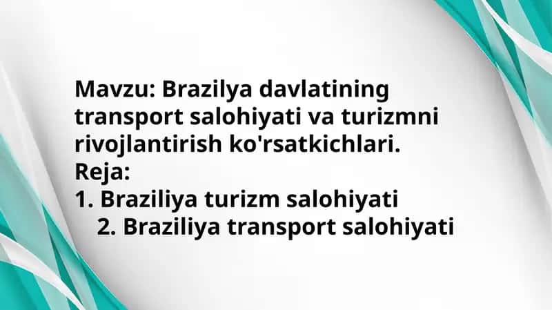Braziliya davlatining transport salohiyati va turizmni rivojlantirish ko'rsatkichlari. 1