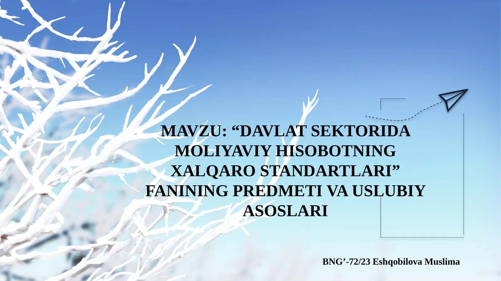“DAVLAT SEKTORIDA MOLIYAVIY HISOBOTNING XALQARO STANDARTLARI” FANINING PREDMETI VA USLUBIY ASOSLARI 1