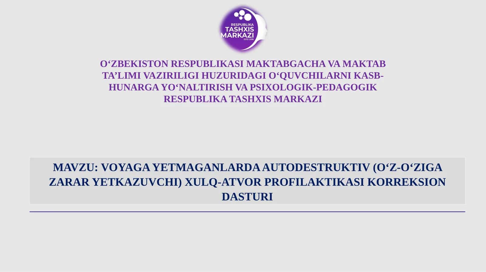 VOYAGA YETMAGANLARDA AUTODESTRUKTIV(OʻZ-OʻZIGA ZARAR YETKAZUVCHI)XULQ-ATVOR PROFILAKTIKASI KORREKSION DASTURI 1