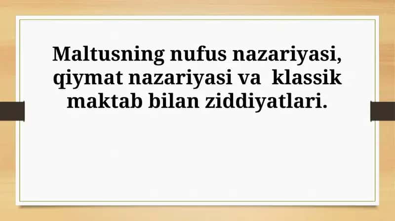 Maltusning nufus nazariyasi, qiymat nazariyasi va klassik maktab bilan ziddiyatlari 1