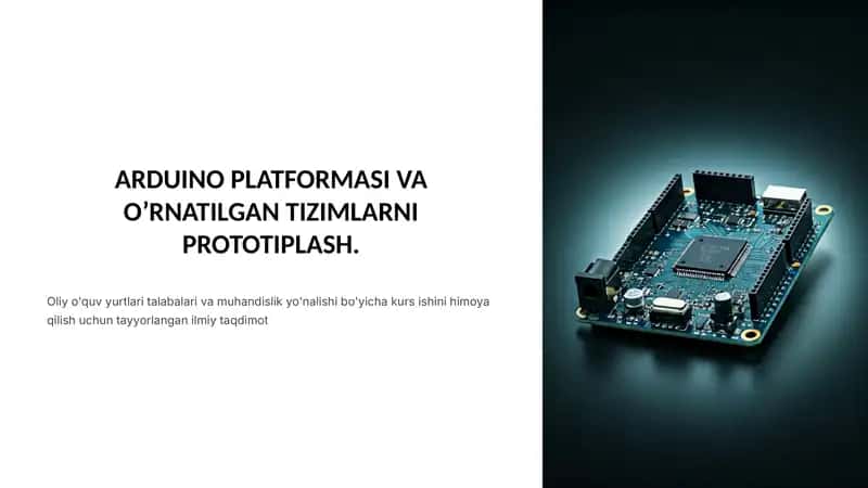 ARDUINO PLATFORMASI VA O’RNATILGAN TIZIMLARNI PROTOTIPLASH 1