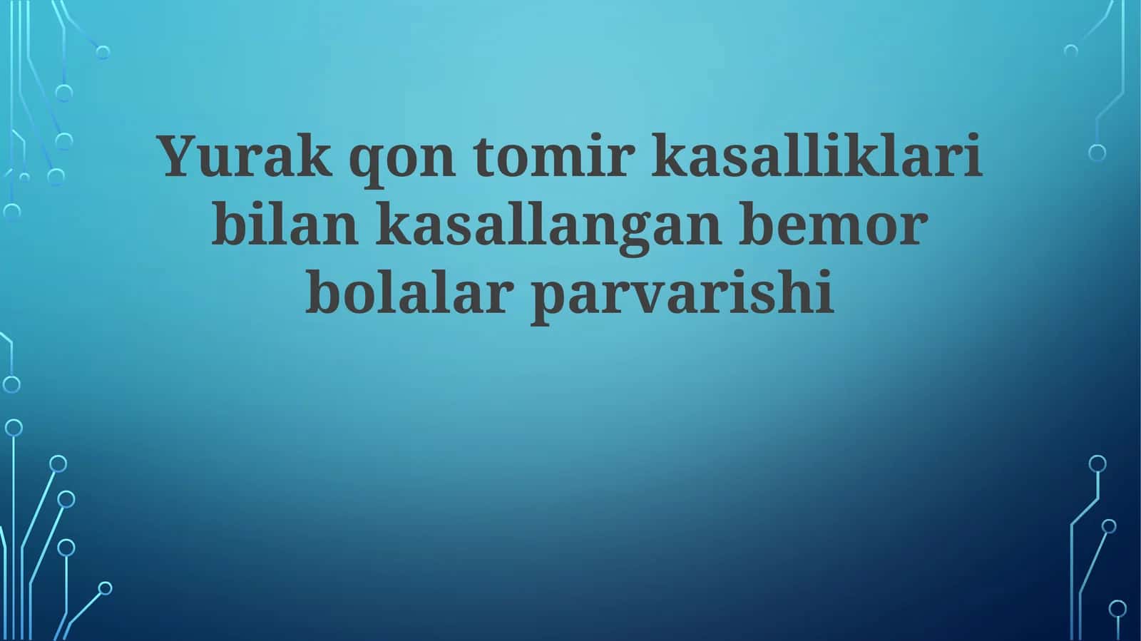Yurakqontomirkasalliklaribilankasallanganbemorbolalarparvarishi 1