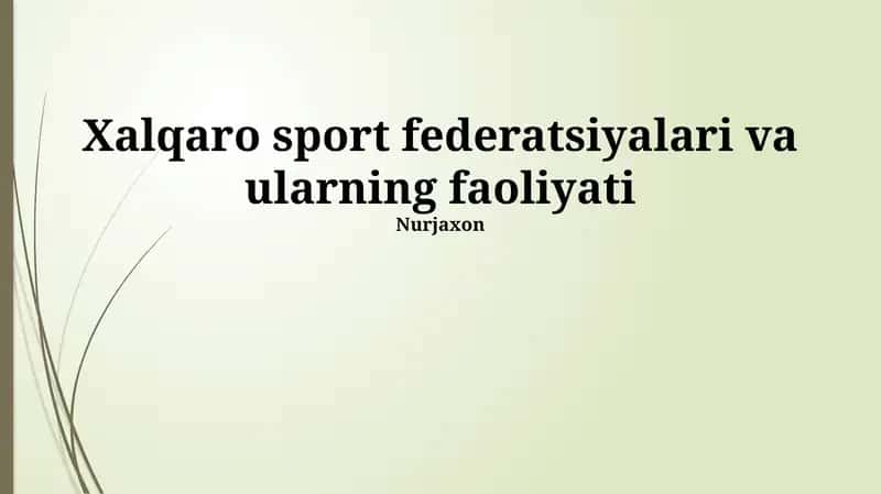 Xalqaro sport federatsiyalari va ularning faoliyati 1