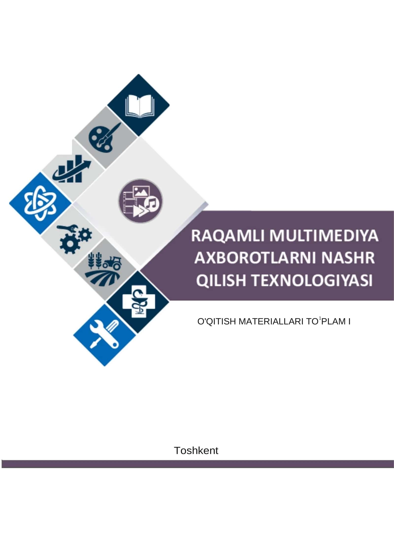 Raqamli multimediya axborotlarni nashr qilish texnologiyasi fanidan O‘QITISH MATERIALLARI 1
