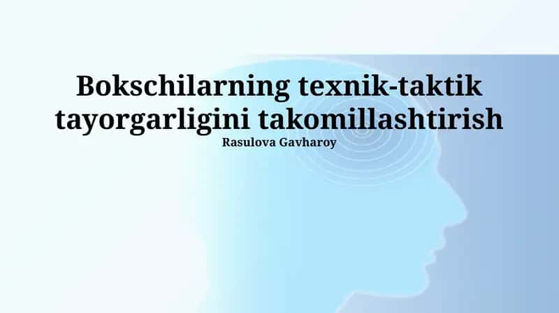 Boksda texnik va taktik tayyorgarlikni takomillashtirish: Tarixiy rivojlanish va zamonaviy tendentsiyalar 1