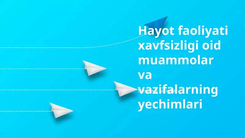 Hayot faoliyati xavfsizligi oid muammolar va vazifalarning yechimlari 1