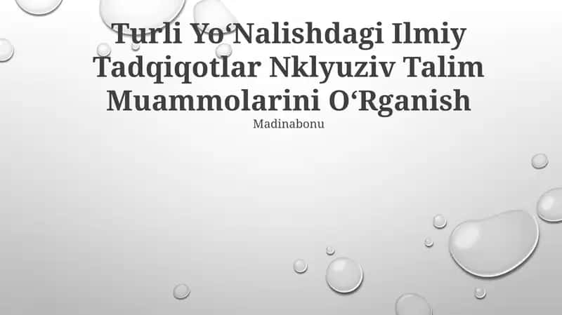 Turli YoʻNalishdagi Ilmiy Tadqiqotlar Nklyuziv Talim Muammolarini OʻRganish 1