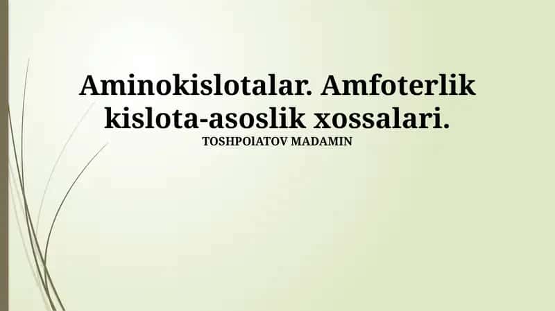 Aminokislotalar. Amfoterlik kislota-asoslik xossalari 1