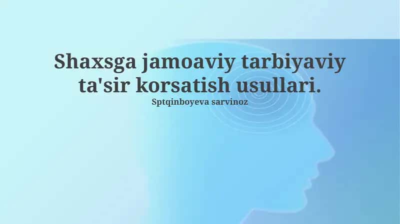 Jamoaviy tarbiyaviy ta'sir korsatish usullari 1
