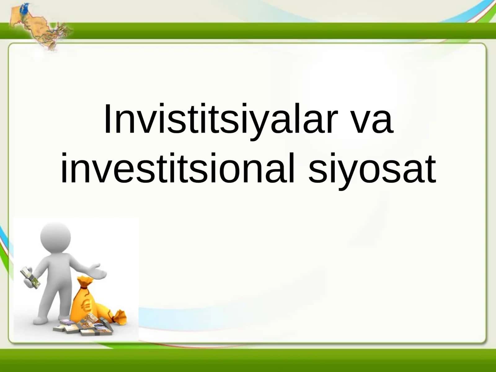 Invistitsiyalar va investitsional siyosat 1