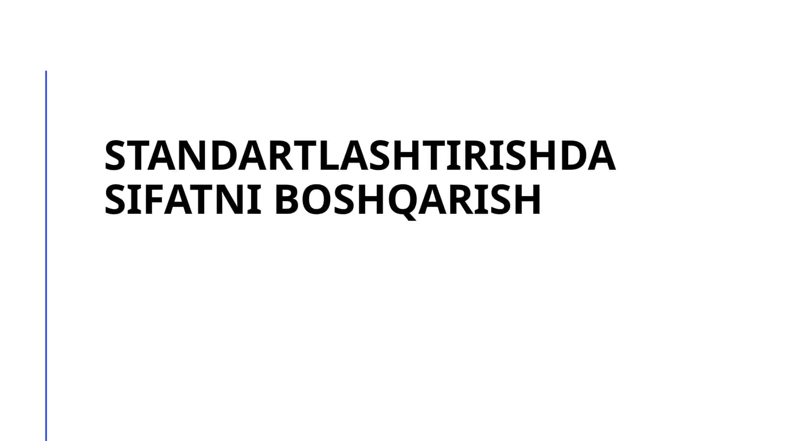Standartlashtirishda sifatni boshqarish 1