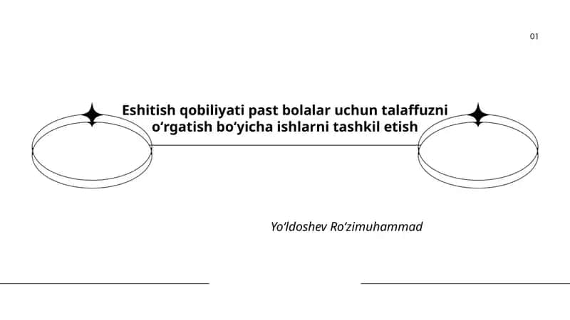 Eshitish qobiliyati past bolalar uchun talaffuzni oʻrgatish boʻyicha ishlarni tashkil etish 1