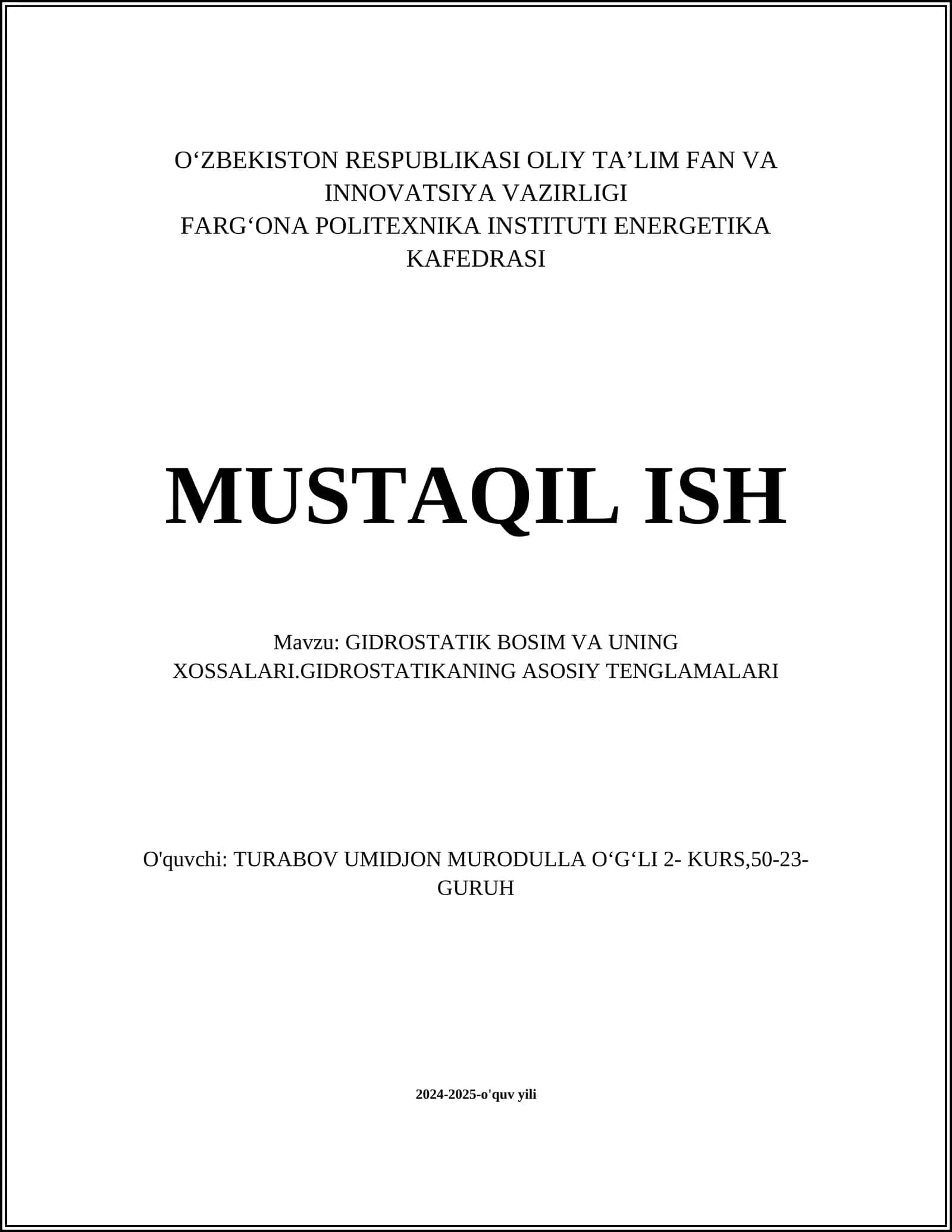 GIDROSTATIK BOSIM VA UNING XOSSALARI.GIDROSTATIKANING ASOSIY TENGLAMALARI 1