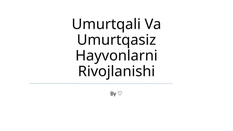 Umurtqali Va Umurtqasiz Hayvonlarni Rivojlanishi 1