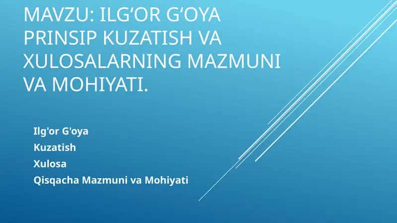 Ilg‘or g‘oya prinsip kuzatish va xulosalarning mazmuni va mohiyati 1