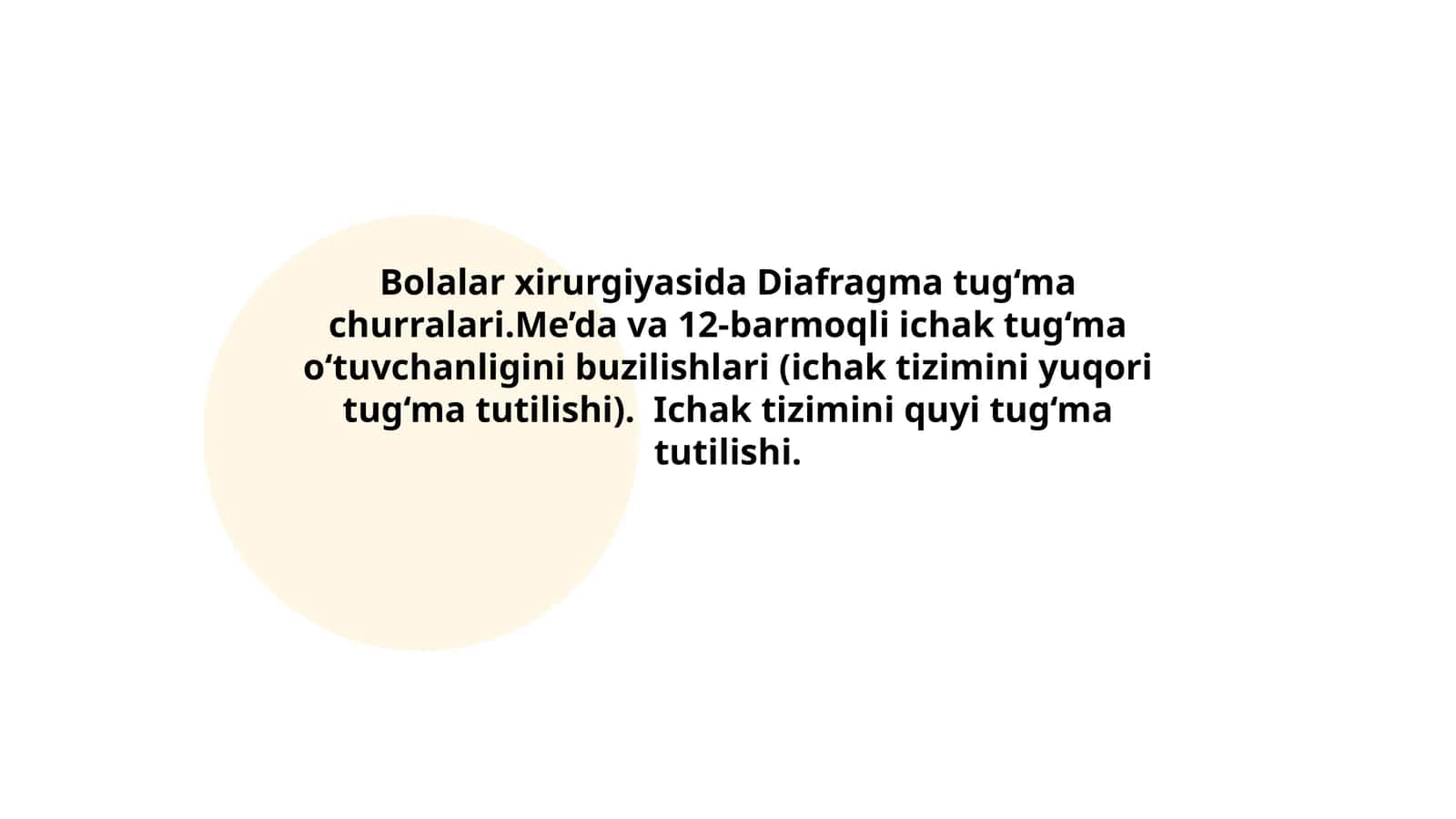 Bolalar xirurgiyasida Diafragma tug‘ma churralari.Me’da va 12-barmoqli ichak tug‘ma o‘tuvchanligini buzilishlari (ichak tizimini yuqori tug‘ma tutilishi). Ichak tizimini quyi tug‘ma tutilishi 1