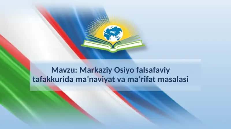 Markaziy Osiyo falsafaviy tafakkurida ma’naviyat va ma’rifat masalasi 1
