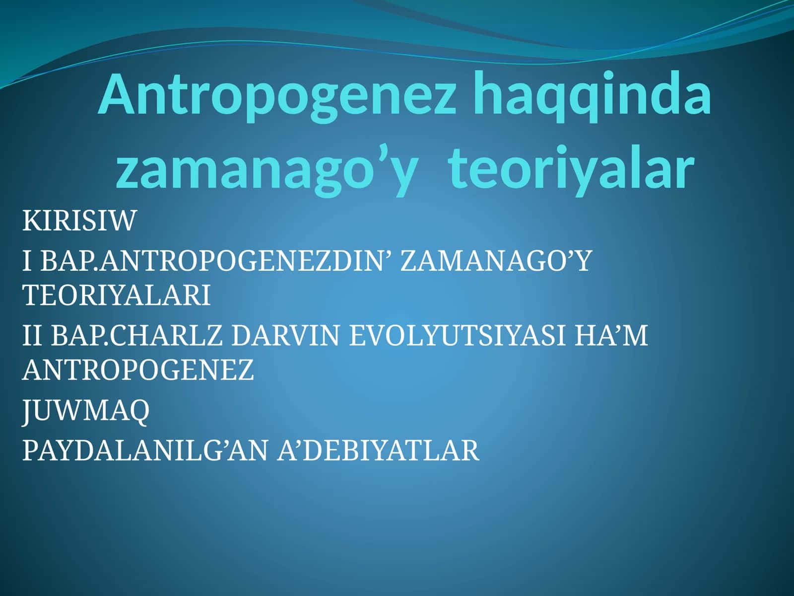 Antropogenez haqqinda zamanago’y teoriyalar 1
