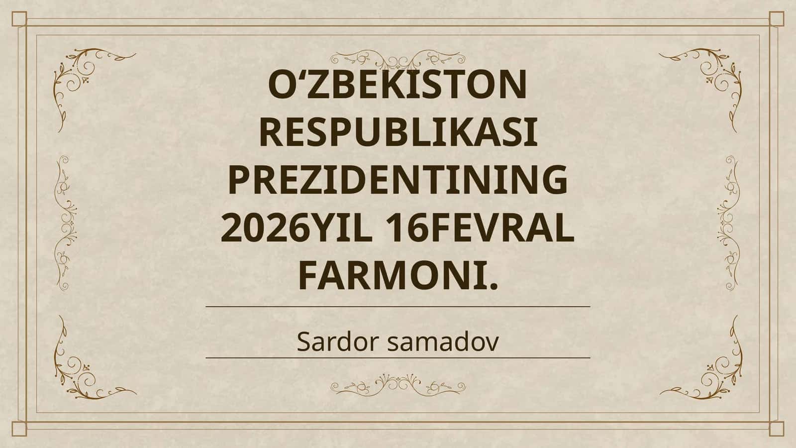 OʻZBEKISTON RESPUBLIKASI PREZIDENTINING 2026YIL 16FEVRAL FARMONI 1