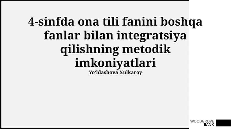 4-sinfda ona tili fanini boshqa fanlar bilan integratsiya qilishning metodik imkoniyatlari 1