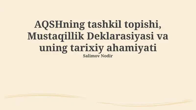 AQShning tashkil topishi, Mustaqillik Deklarasiyasi va uning tarixiy ahamiyati 1
