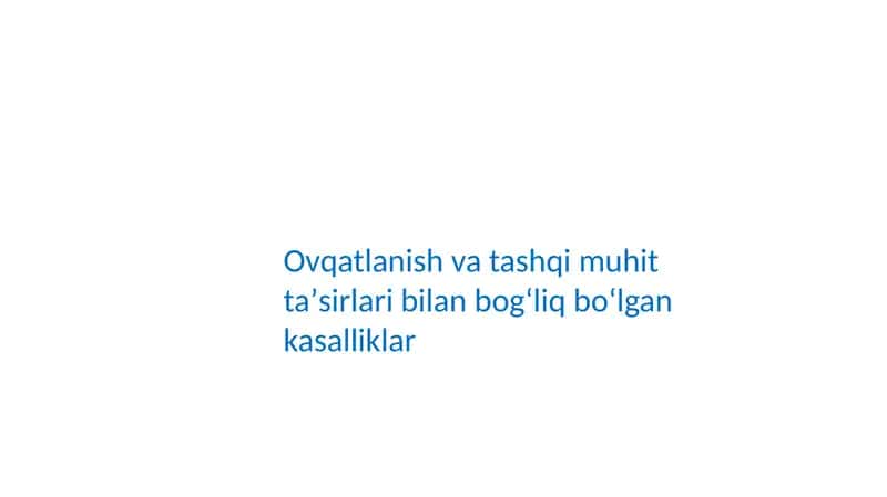 Ovqatlanish va tashqi muhit taʼsirlari bilan bogʻliq boʻlgan kasalliklar 1