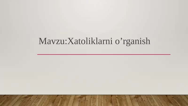 Xatoliklarni o’rganish 1