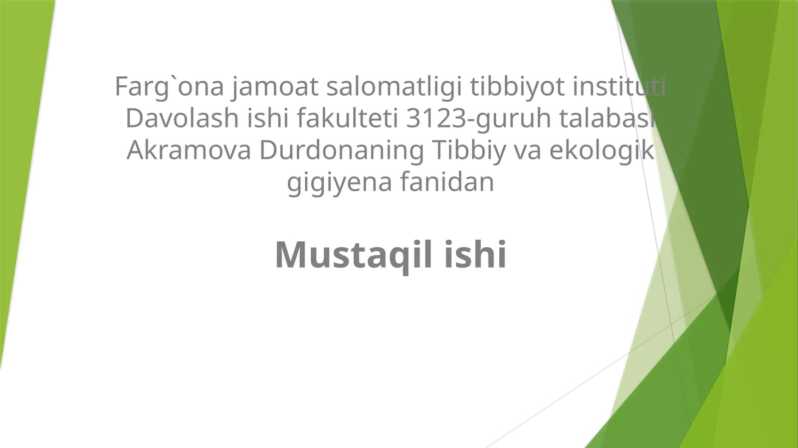 Farg`ona jamoatsalomatligi Tibbiyot instituti Davolash ishi fakulteti 3123-guruh talabasi Akramova Durdonaning Tibbiy va ekologik gigiyena fanidan 1