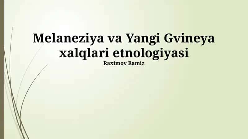 Melaneziya va Yangi Gvineya xalqlari etnologiyasi 1