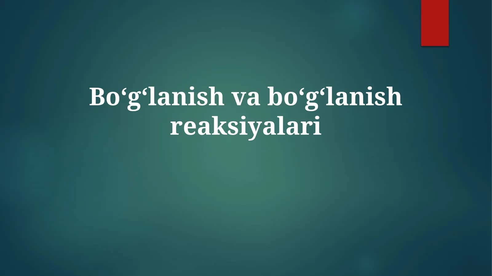 Bog'lanish reaksiyalari 1