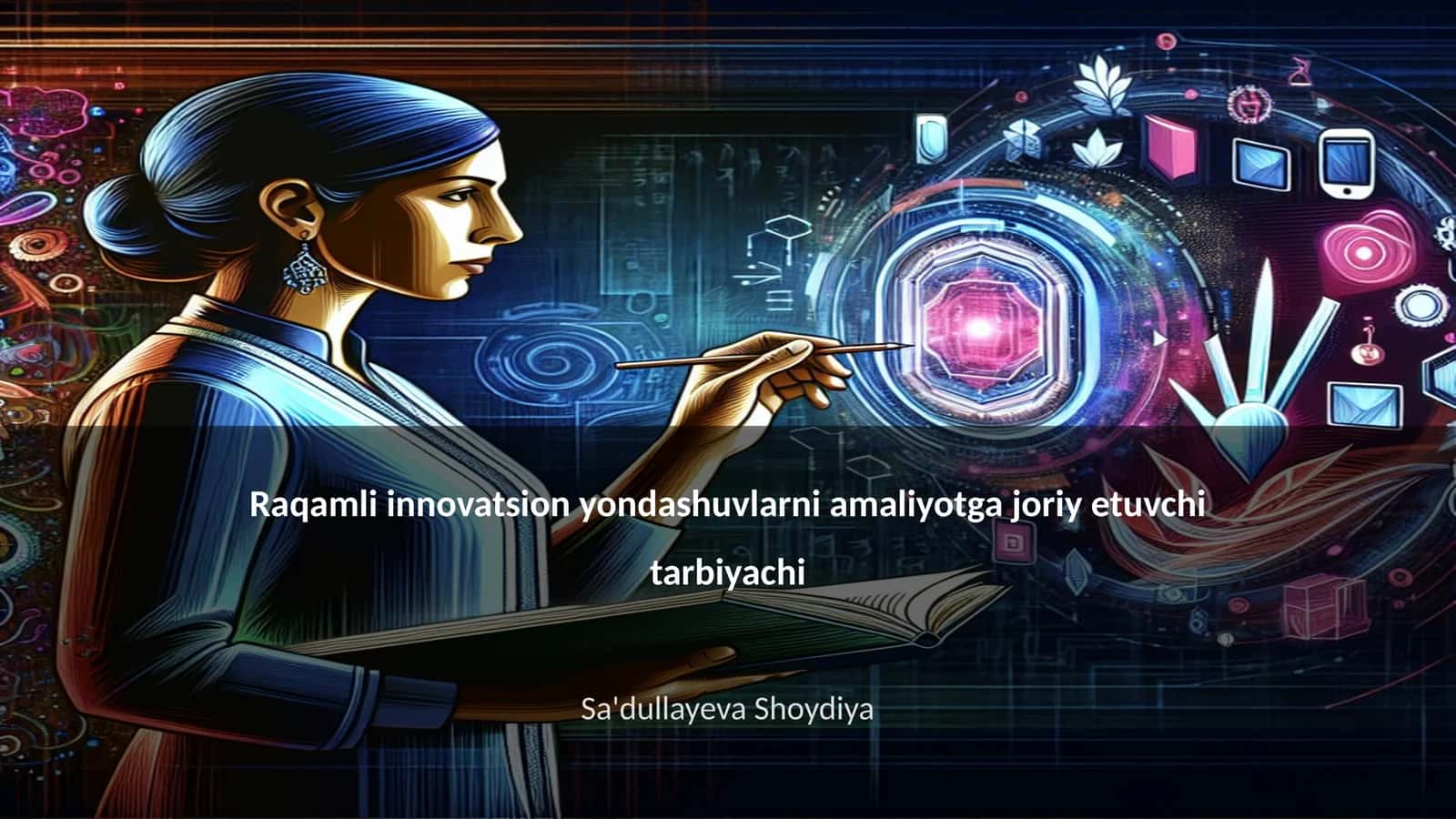 Raqamli innovatsion yondashuvlarni amaliyotga joriy etuvchi tarbiyachi 1