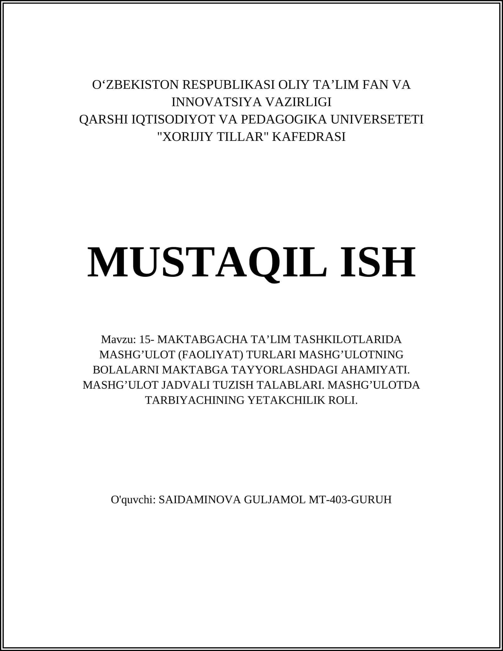 15- MAKTABGACHA TA’LIM TASHKILOTLARIDA MASHG’ULOT (FAOLIYAT) TURLARI MASHG’ULOTNING BOLALARNI MAKTABGA TAYYORLASHDAGI AHAMIYATI. MASHG’ULOT JADVALI TUZISH TALABLARI. MASHG’ULOTDA TARBIYACHINING YETAKCHILIK ROLI 1