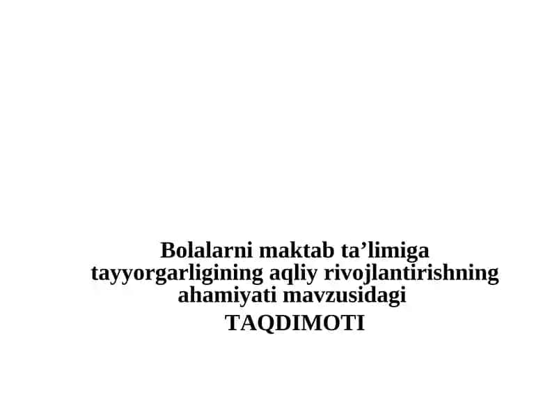 MAKTABGACHA YOSHDAGI BOLALARNING AQLIY RIVOJLANISHI