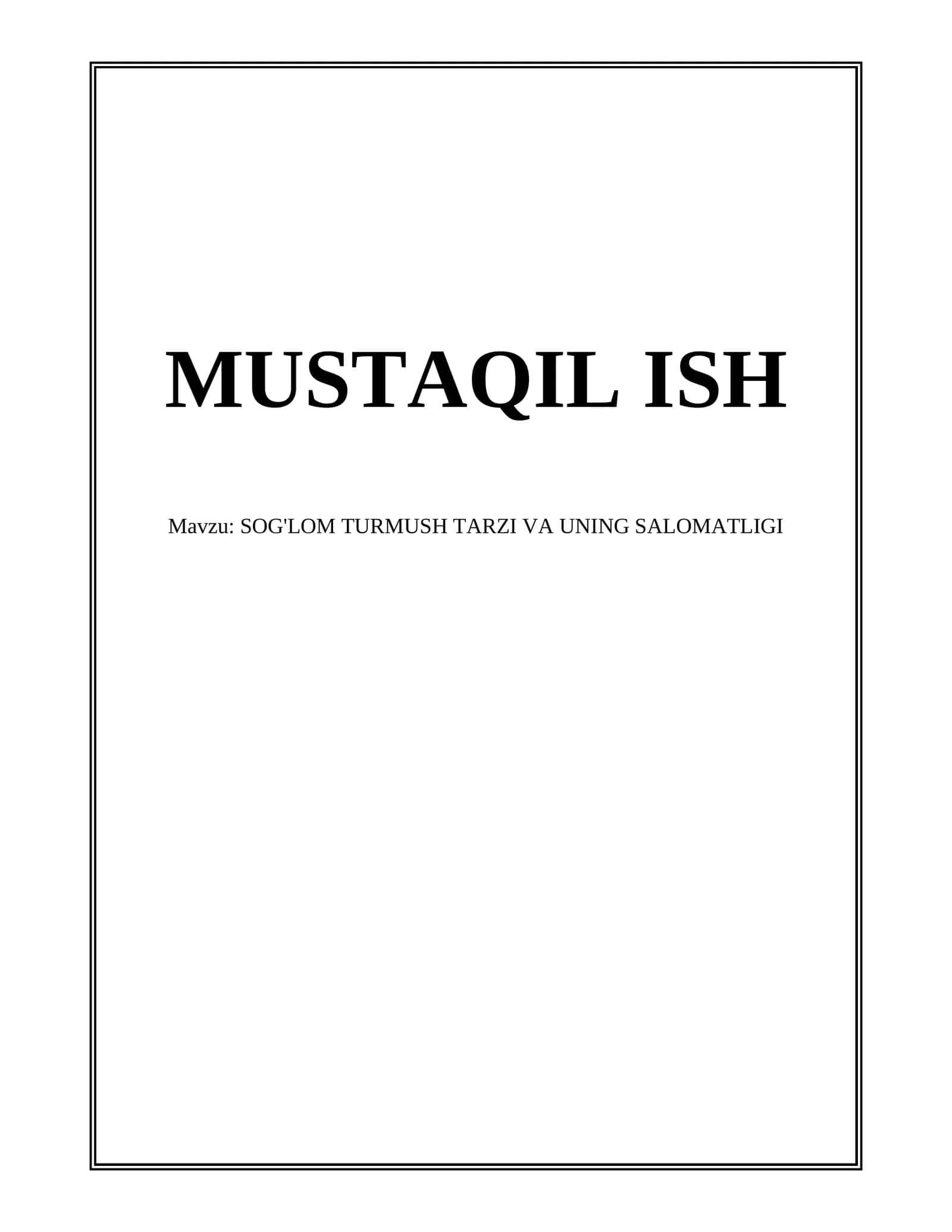 MUSTAQIL ISH: SOG'LOM TURMUSH TARZI VA UNING SALOMATLIGI 1