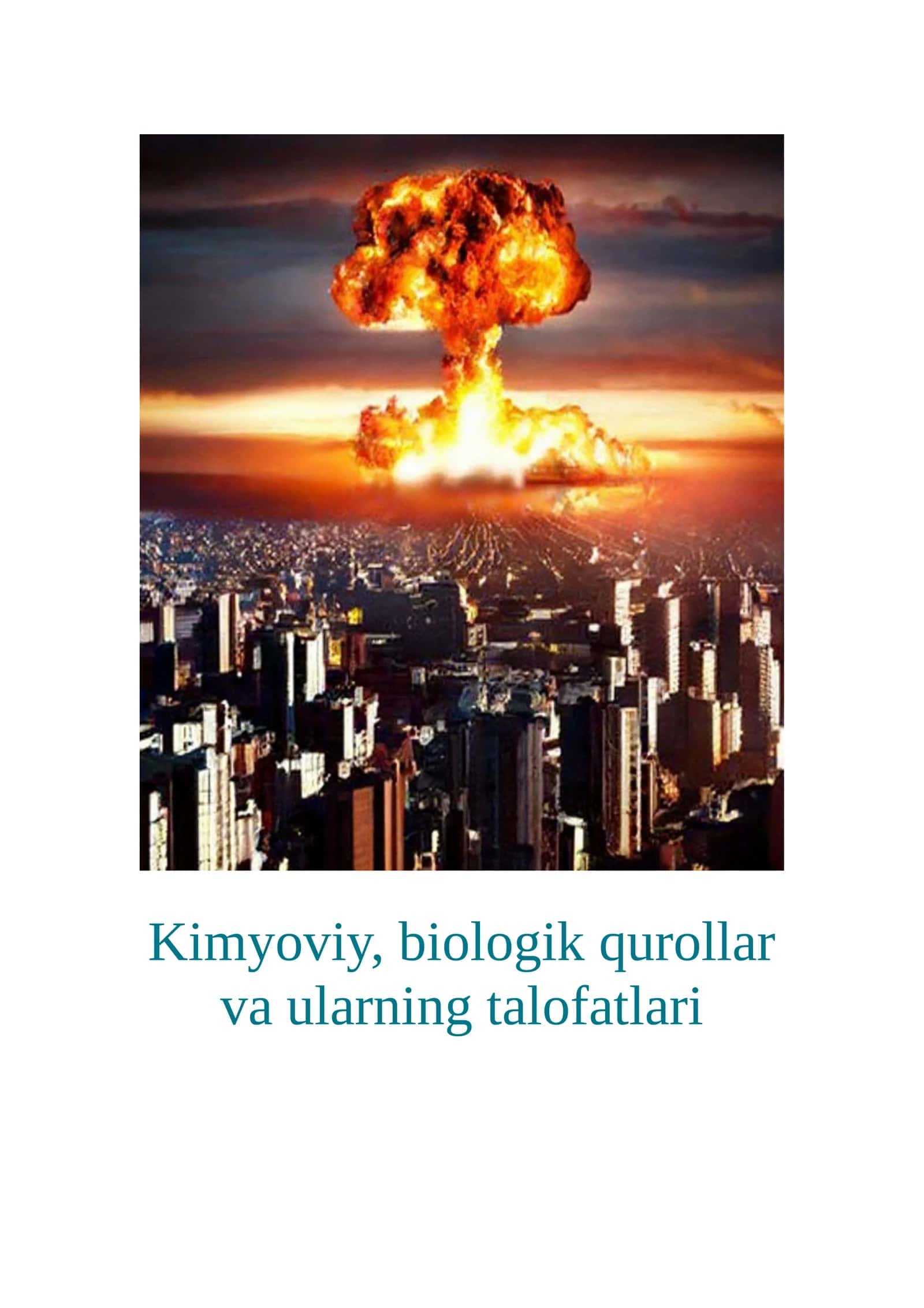 Kimyoviy, biologik qurollar va ularning talofatlari 1