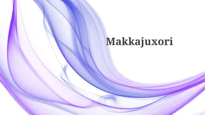 Makkajuxori 1