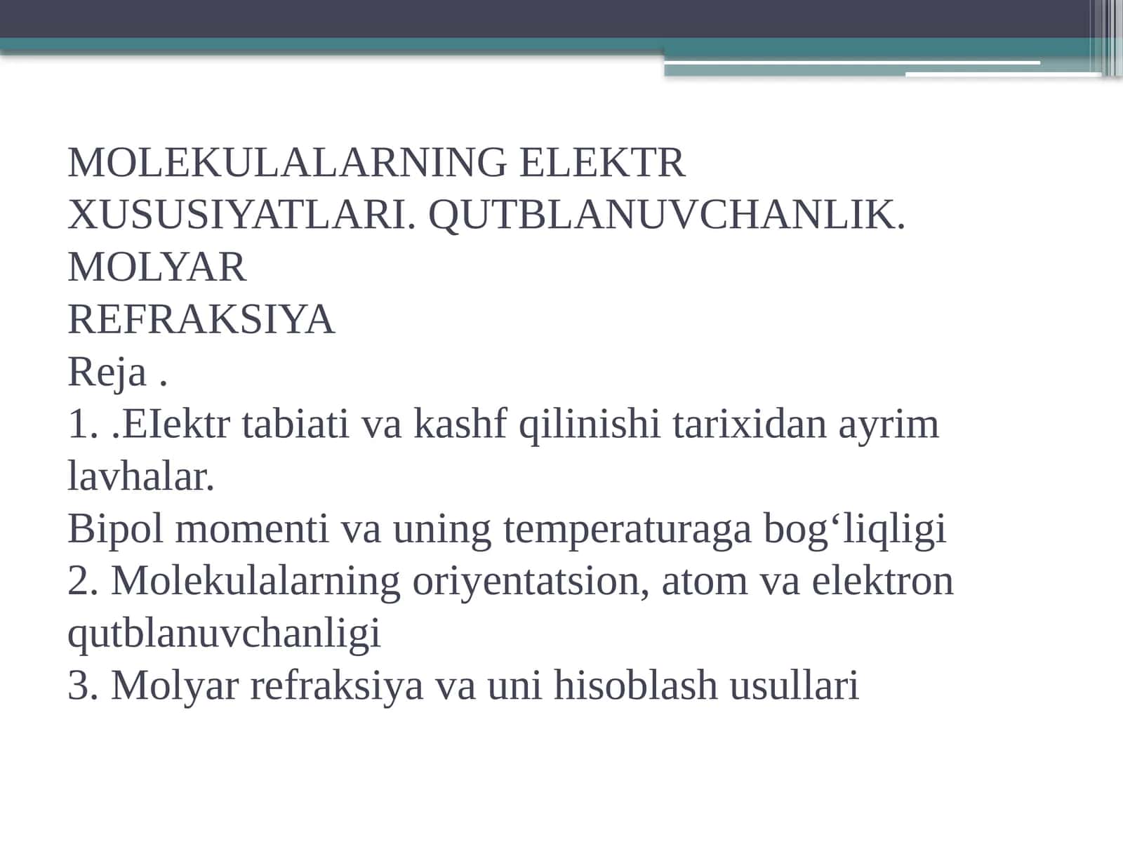 MOLEKULALARNING ELEKTRXUSUSIYATLARI. QUTBLANUVCHANLIK. MOLYARREFRAKSIYAReja.1 1