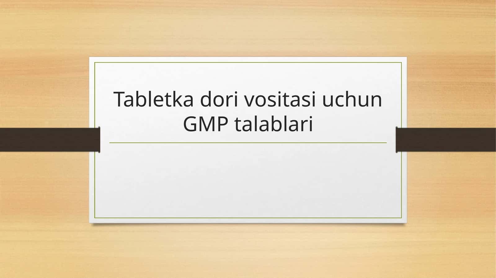 Tabletka dori vositasi uchun GMP talablari 1