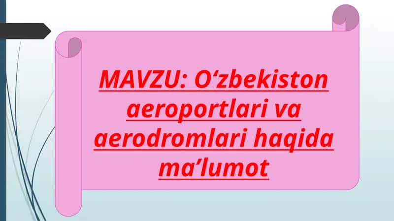 O‘zbekiston aeroportlari va aerodromlari haqida ma’lumot 1