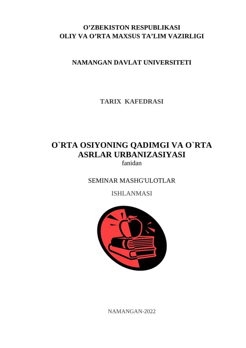 O`RTA OSIYONING QADIMGI VA O`RTA ASRLAR URBANIZASIYASI fanidan SEMINAR MASHG'ULOTLAR ISHLANMASI 1