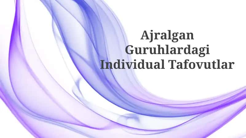 Ajralgan Guruhlardagi Individual Tafovutlar 1