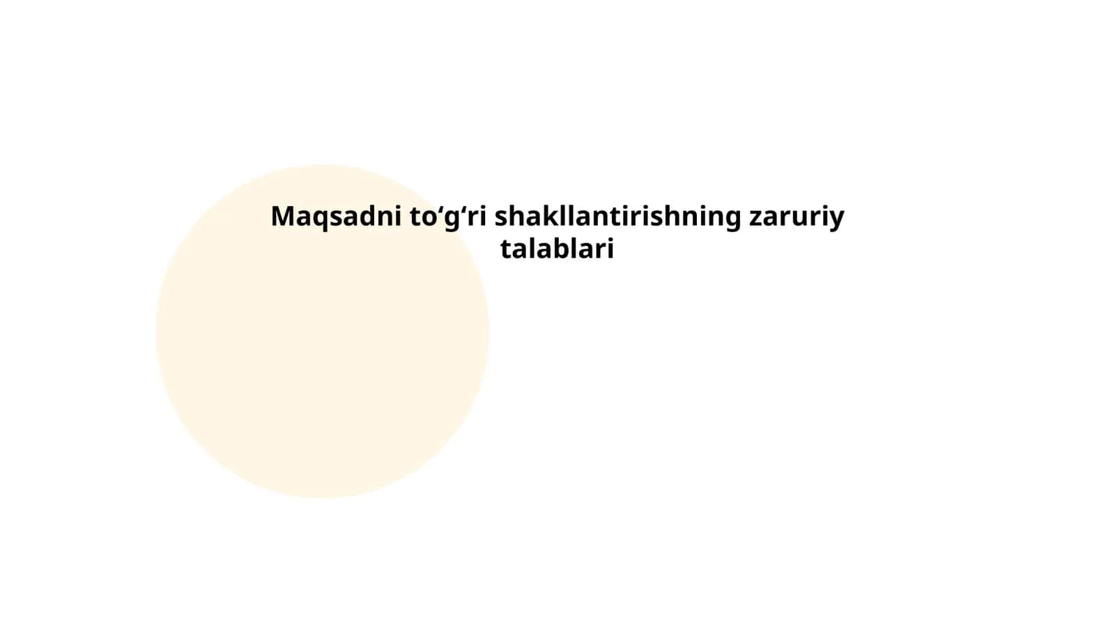 Maqsadni toʻgʻri shakllantirishning zaruriy talablari 1