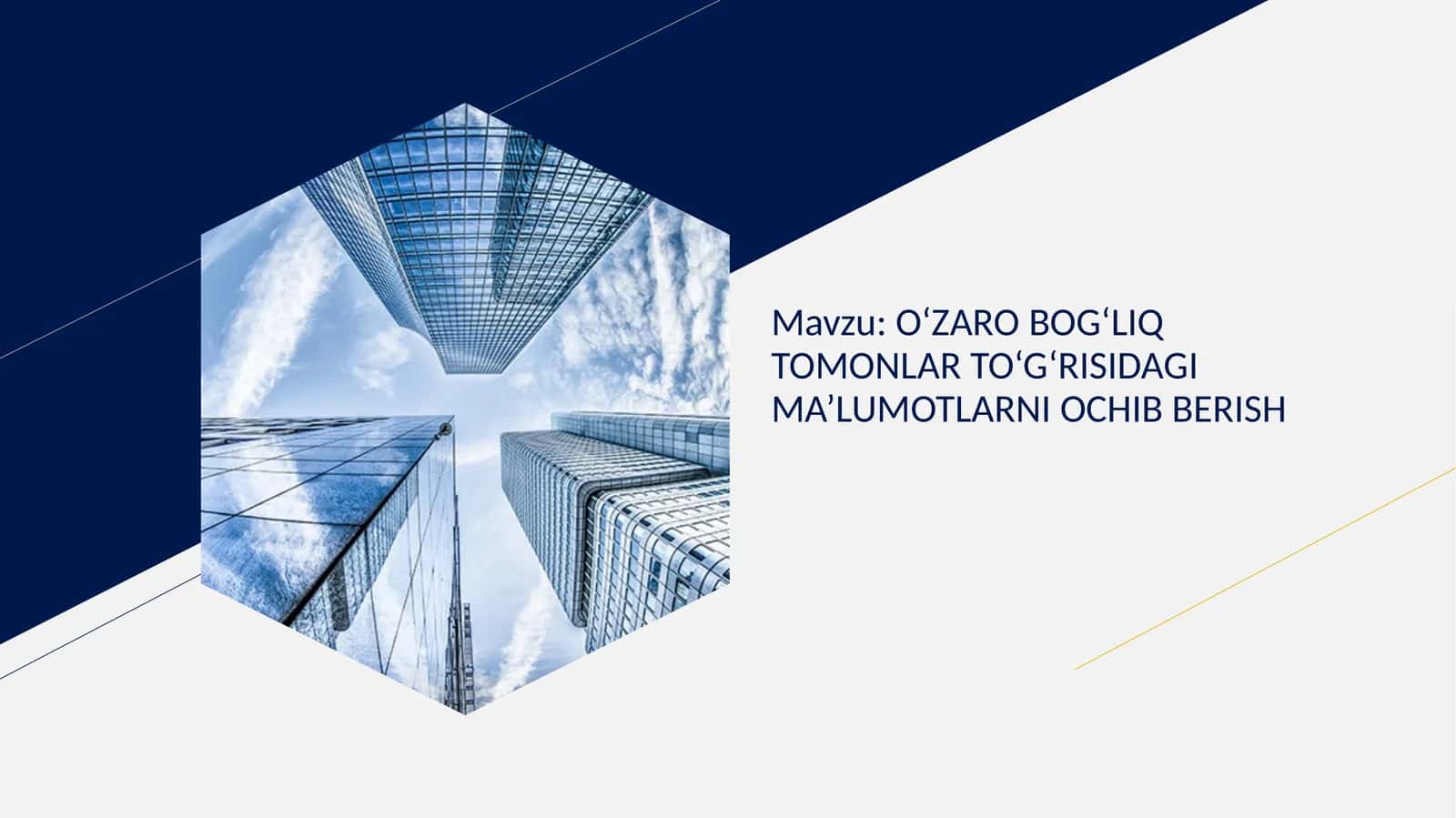 O‘ZARO BOG‘LIQ TOMONLAR TO‘G‘RISIDAGI MA’LUMOTLARNI OCHIB BERISH 1