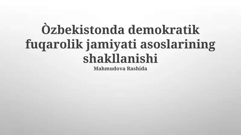 O'zbekistonda demokratik fuqarolik jamiyati asoslarining shakllanishi 1