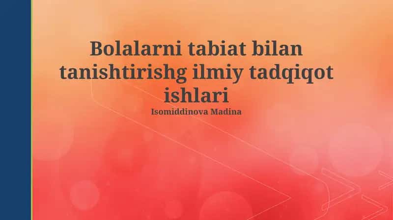 Bolalarni tabiat bilan tanishtirishg ilmiy tadqiqot ishlari 1