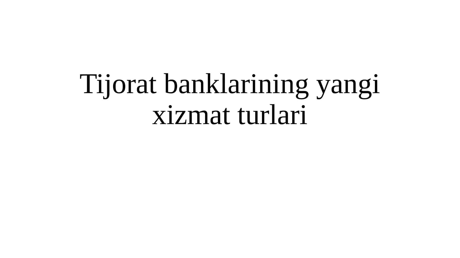 Tijorat banklarining yangi xizmat turlari 1