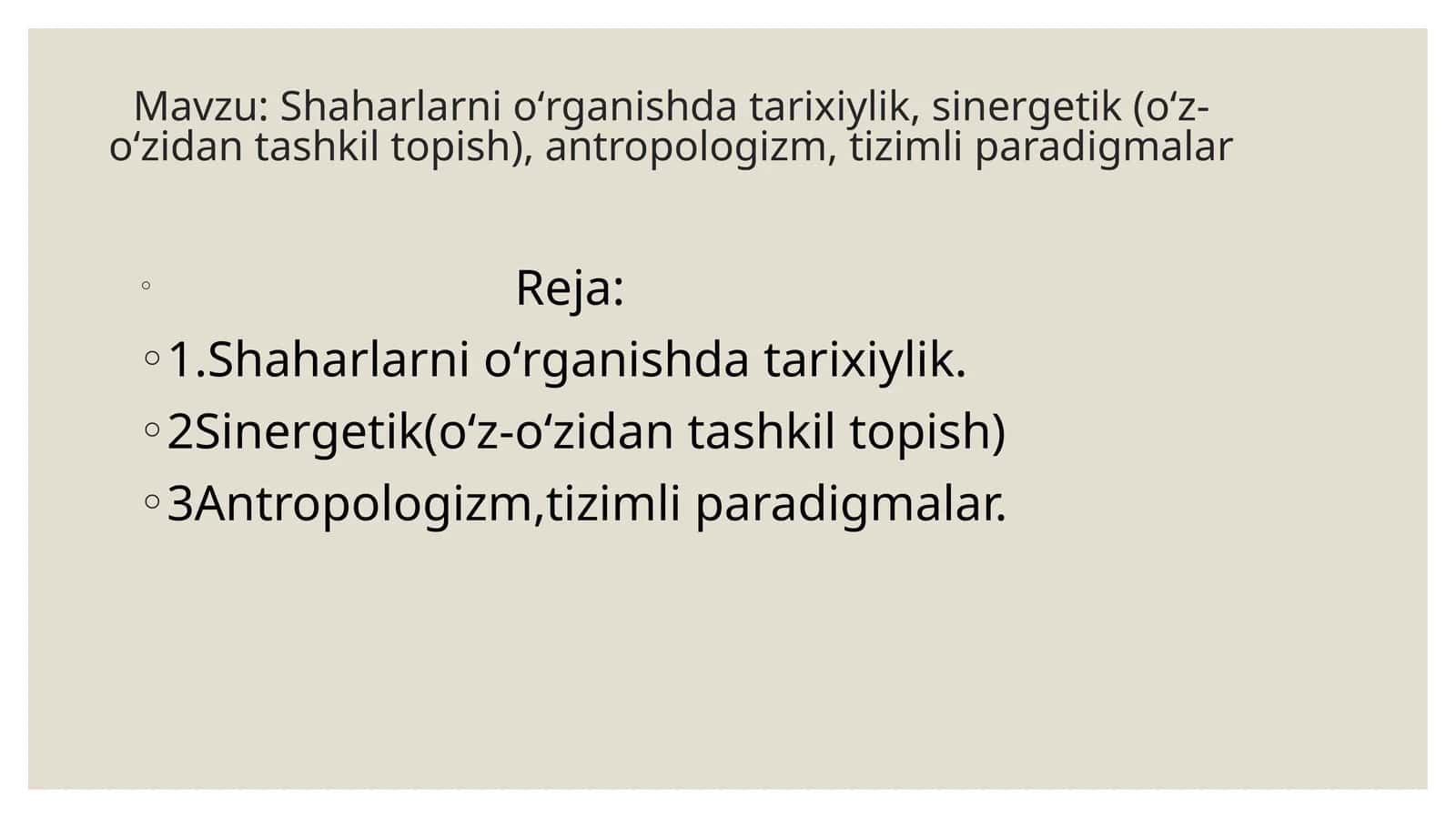 Shaharlarni oʻrganishda tarixiylik, sinergetik, antropologizm va tizimli paradigmalar 1